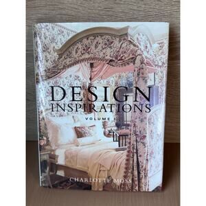Design Inspirations Volume I by Charlotte Moss